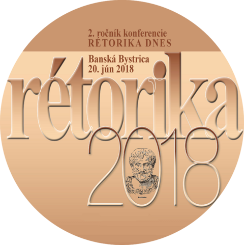 2. ročník konferencie RÉTORIKA DNES 2. ročník konferencie RÉTORIKA DNES